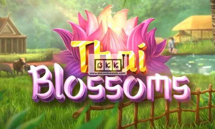 สนุกกับเกมสล็อตสไตล์ไทยลองเล่น Thai Blossoms