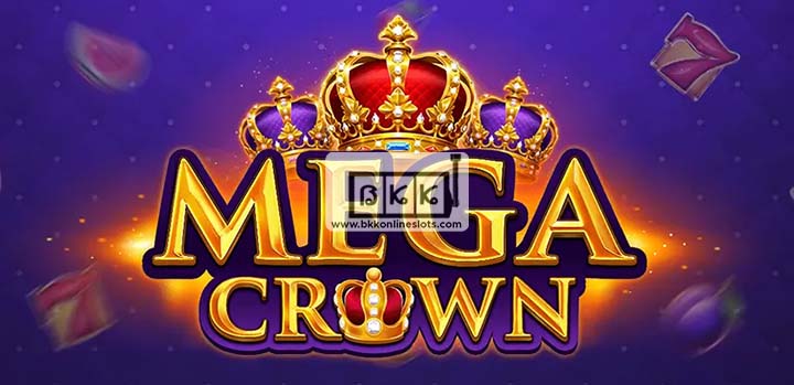 รีวิวเกมสล็อต Mega Crown