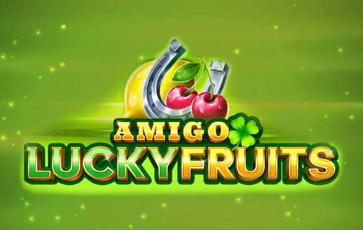 Amigo-Lucky-Fruits