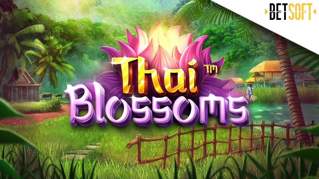 ลองเล่นเกมสล็อตมาแรง Thai Blossoms เกมสไตล์ไทยๆ ที่ไม่ควรพลาด